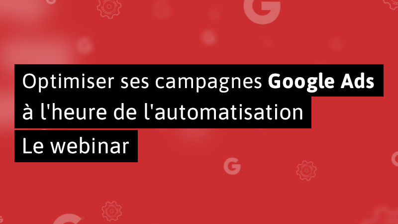 Optimisation-campagne-Google-Ads Optimisation-campagne-Google-Ads